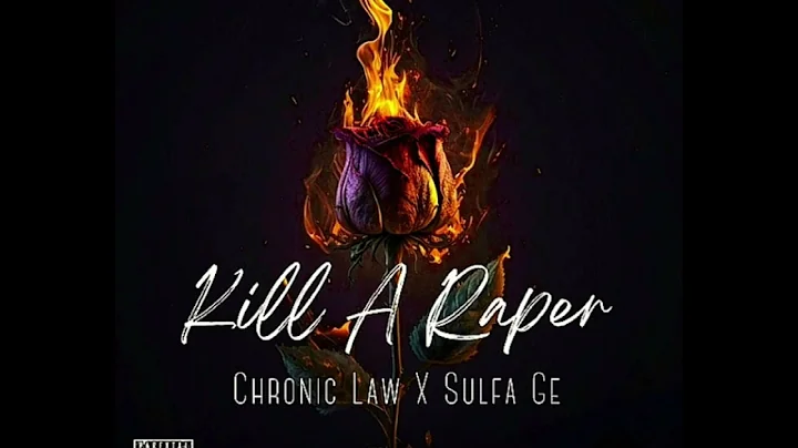 Chronic Law – Kill A Raper.
