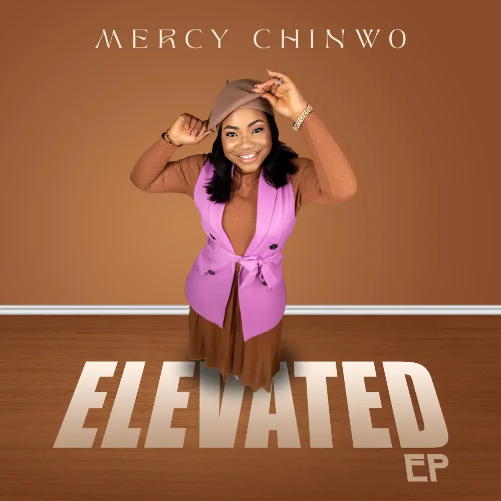 Mercy Chinwo – Elevated EP.