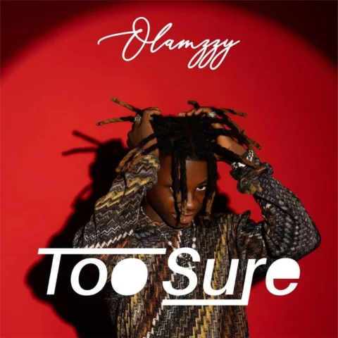 Olamzzy – Too Sure