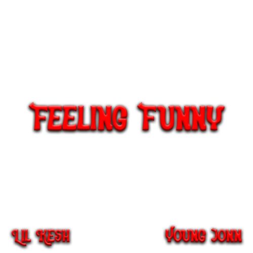 Feeling Funny by Lil Kesh Ft. Young Jonn